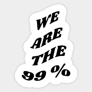 We are the 99 percent Sticker